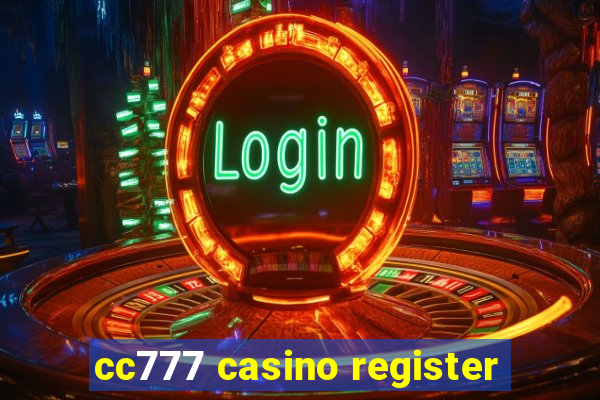 cc777 casino register